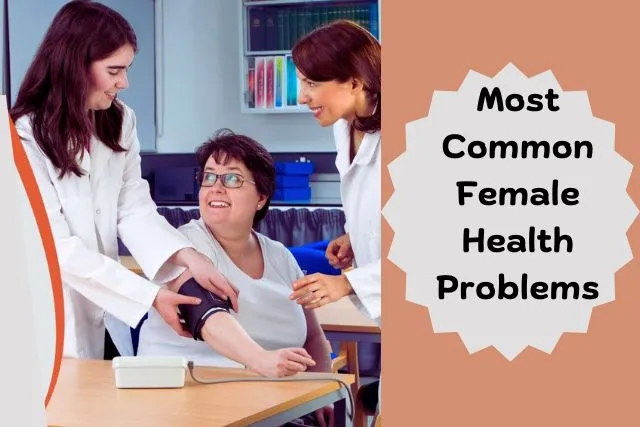 Most Common Female Health Problems