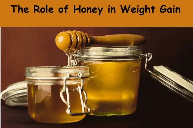 When Should You Eat Honey to Gain Weight 2